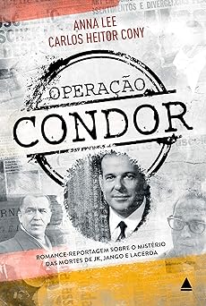 Operacao Condor Carlos Heitor Cony